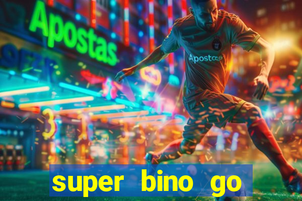 super bino go dinheiro infinito 2024